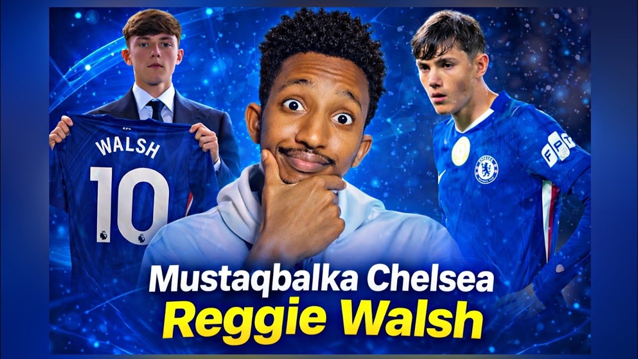 Reggie Walsh: The Chelsea Future You Never Knew