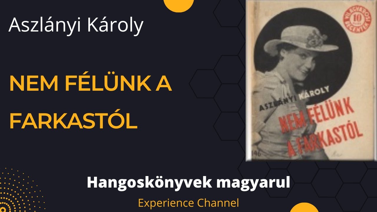 Aszlányi Károly: Nem félünk a farkastól (Hangoskönyv)
