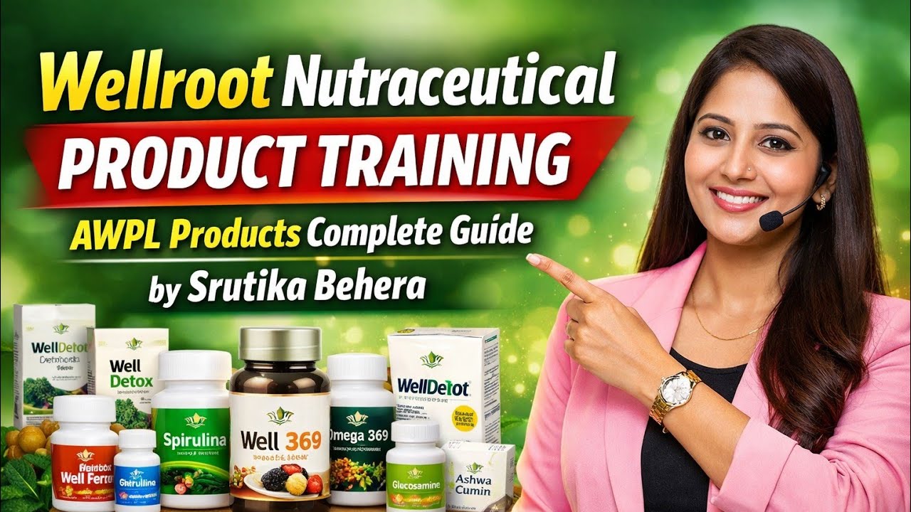 Wellroot Nutraceutical Product Training | AWPL Products Complete Guide by Srutika Behera