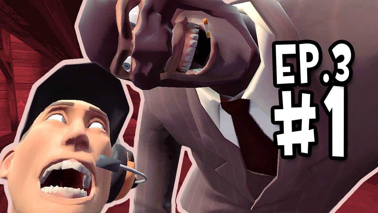 Team Fortress 2 - Ep. 3 Part 1 