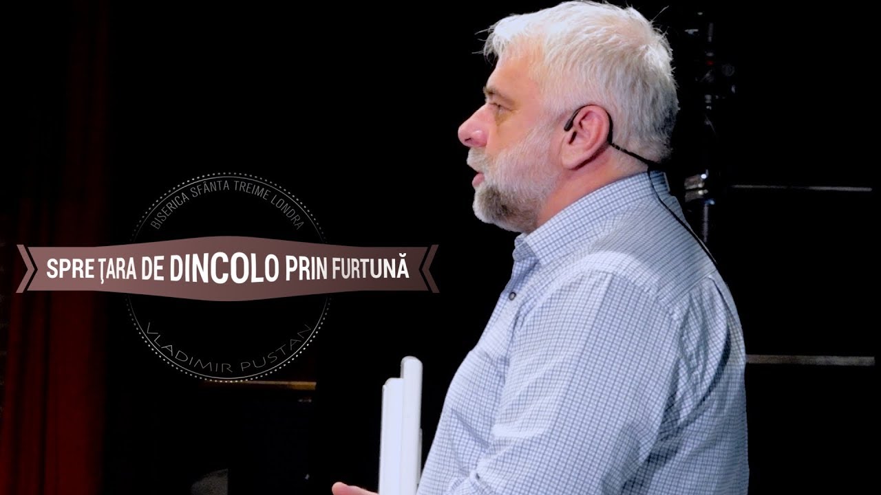 SPRE TARA DE DINCOLO PRIN FURTUNA • Vladimir Pustan • Biserica Sfânta Treime Londra • 2020