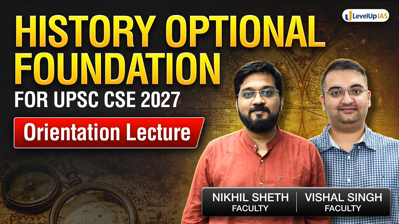 Orientation: History Optional Foundation for UPSC CSE 2027 | By Nikhil Sir & Vishal Sir