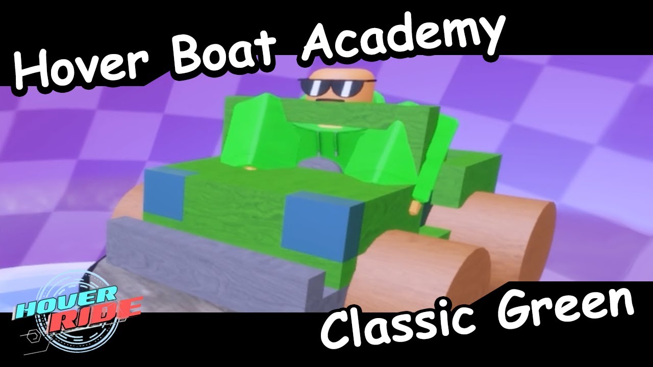 Hover Boat Academy - Classic Green ( Roblox Hover Ride)