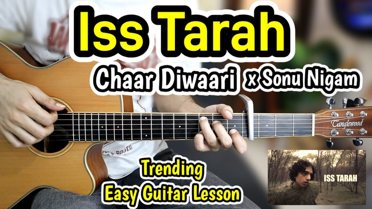 Iss Tarah - Chaar Diwaari ft. Sonu Nigam -Trending - Most Easy Guitar Lesson Cover Chords-Beginners