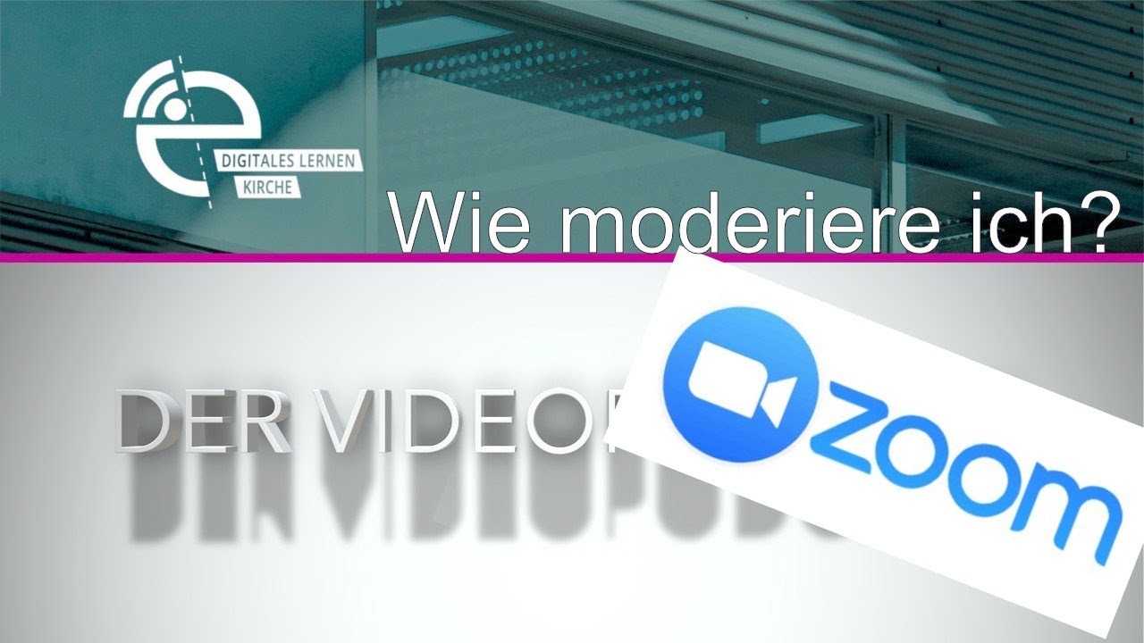 Zoom erklärt für Moderatoren - DigitalesLernenKirche_Video-Screencast