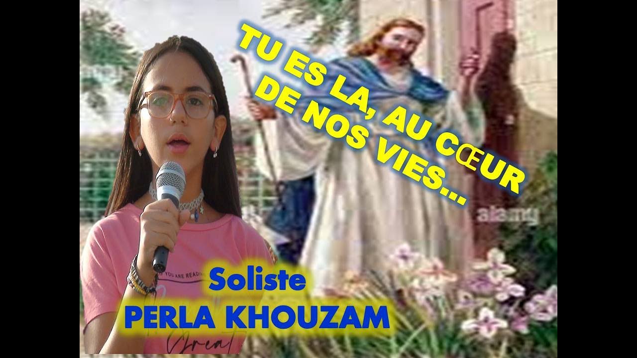 TU ES LA AU COEUR DE NOS VIES-S: PERLA KHOUZAM-L: SYLVANA BARAKAT- SUPERBE CANTIQUE DE FOI-26/9/2023