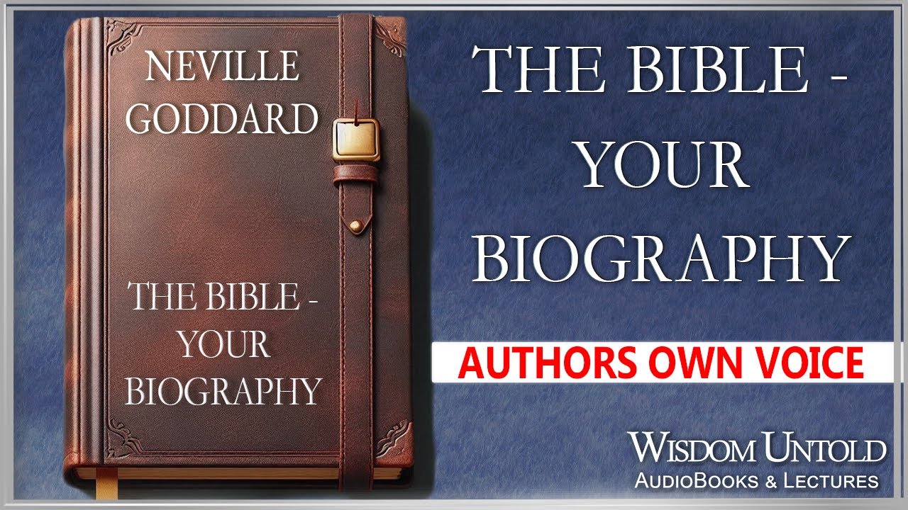 Neville Goddard - The Bible - Your Biography - Full Audio Lecture