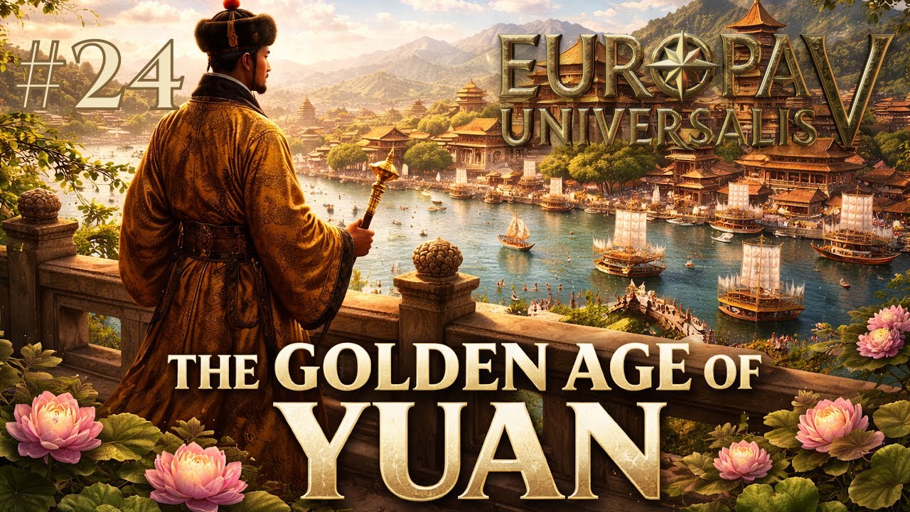 Давайте сыграем в Europa Universalis 5 - Восстановление юаня (очень сложный уровень) - часть 24
