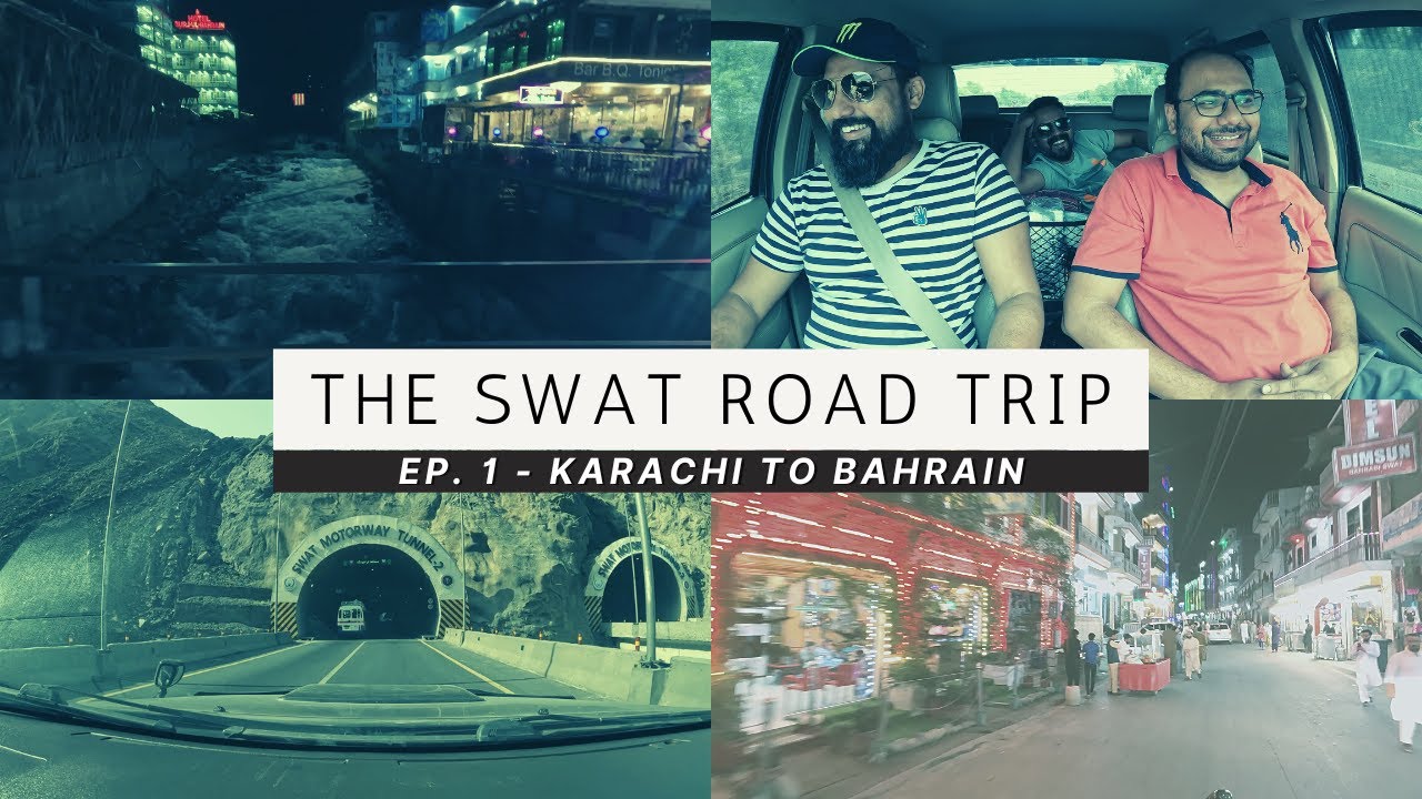 The Swat Road Trip - Ep. 1: Karachi to Bahrain ft. The EPIC Peach