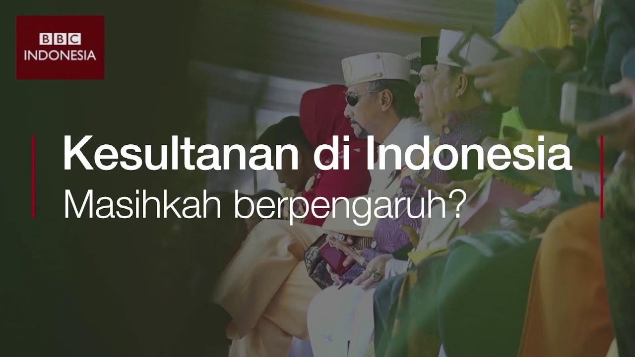 Masihkah kesultanan berpengaruh di Indonesia?