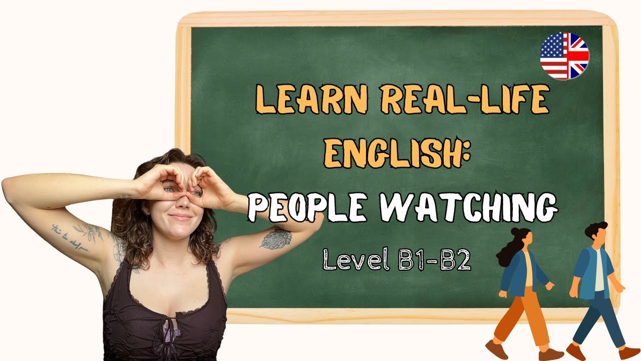 Learn Real Life English: People Watching 👀🚶
