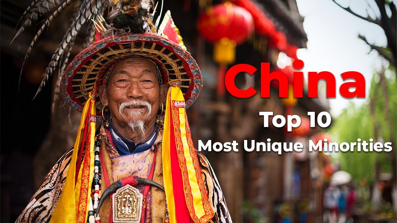 Underrepresented and Unique: China's Top 10 Smallest Ethnic Groups