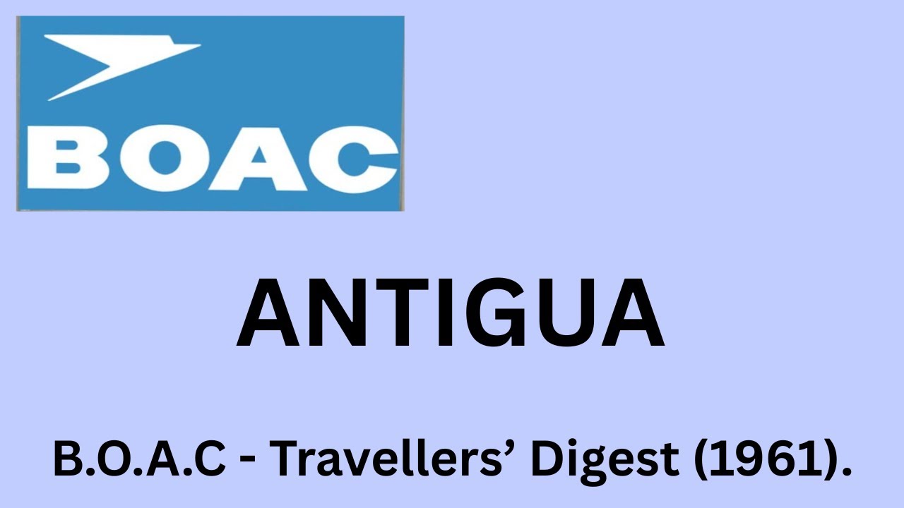 B.O.A.C Travellers' Digest - ANTIGUA (1961).