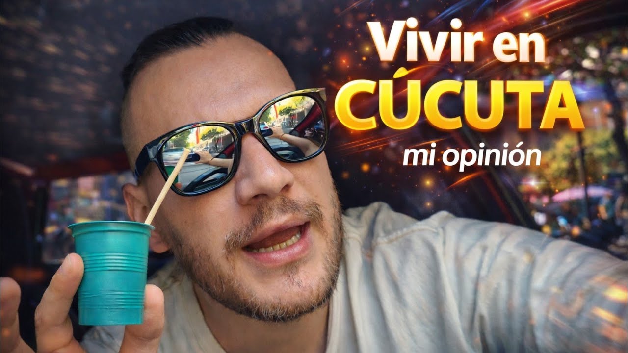 MI OPINIÓN SOBRE : vivir en CUCUTA, una ciudad  fronteriza!
