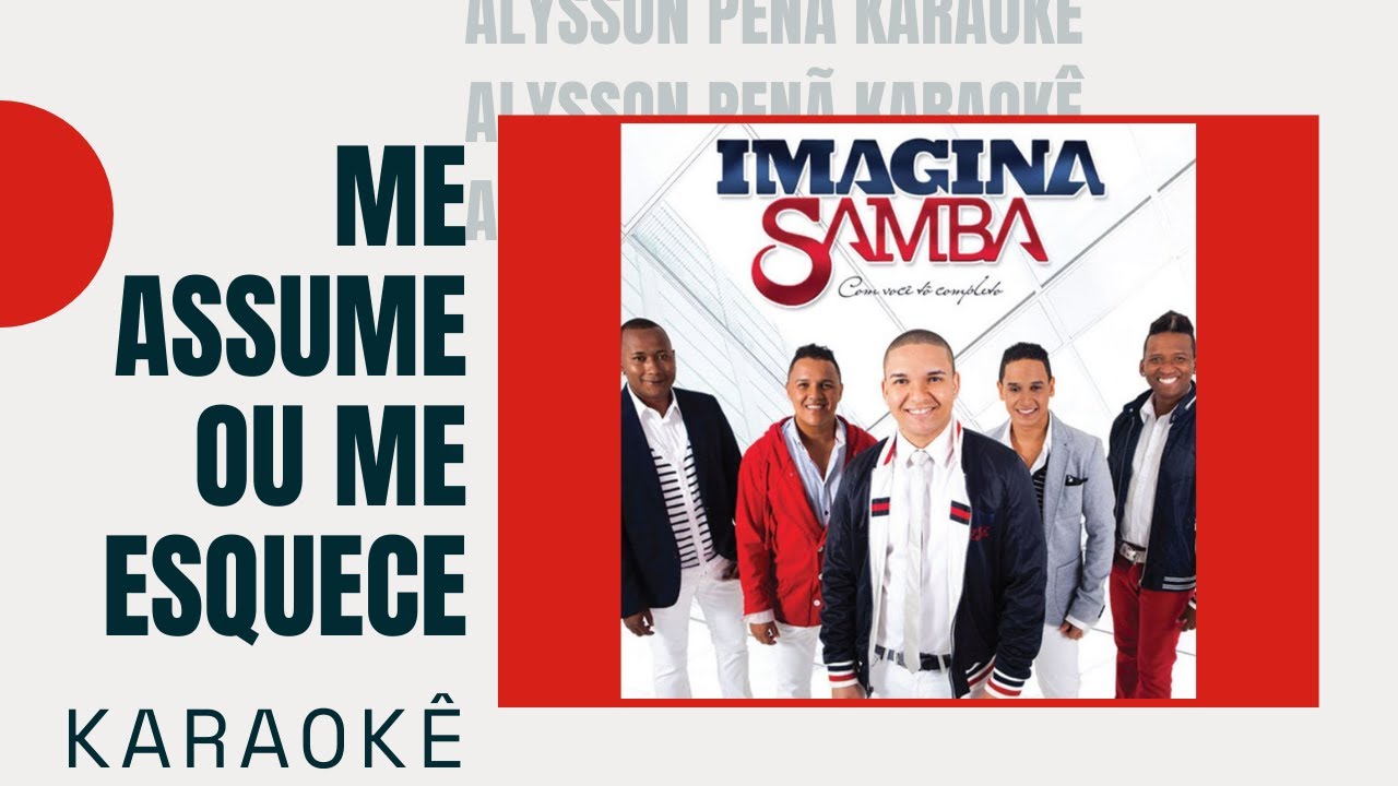 Karaokê - Imaginasamba - Me Assume Ou Me Esquece
