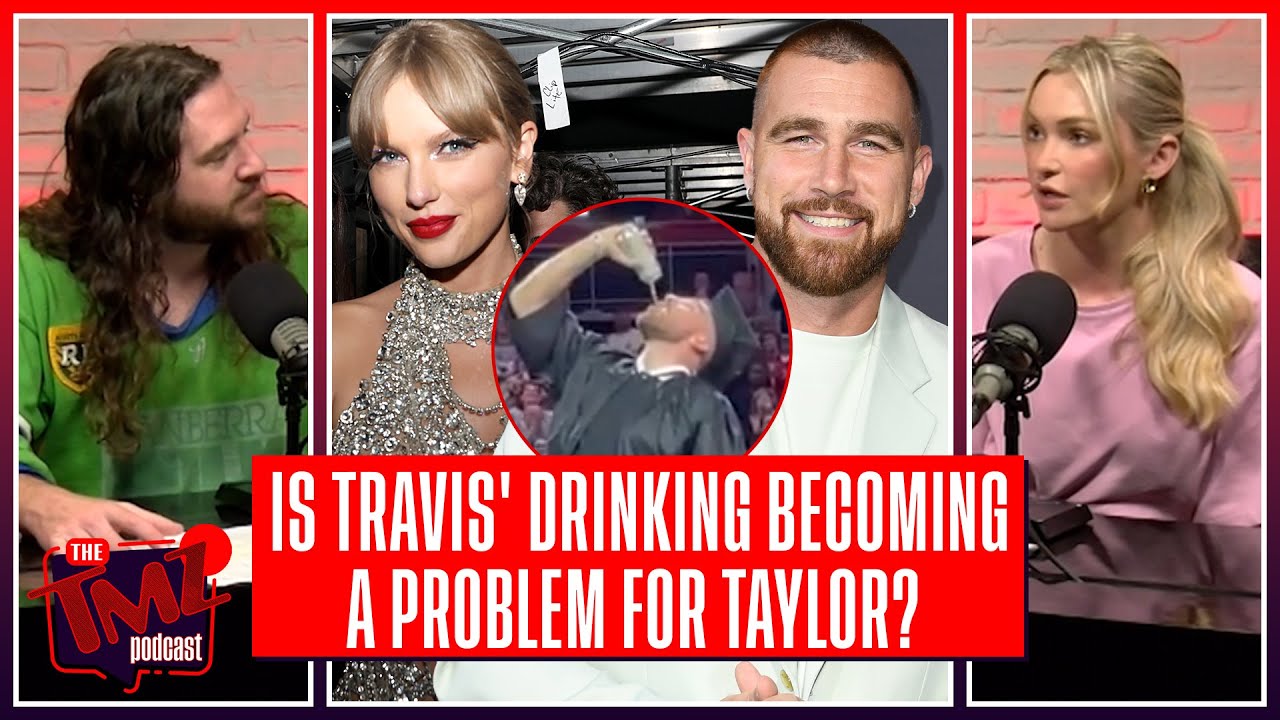Is Travis Kelce an “Always Drunk” Party Animal & Bad for Taylor Swift? | The TMZ Podcast