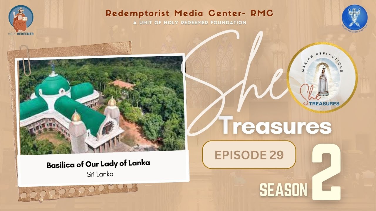 She Treasures | Season 2  |  Basilica of Our Lady of Lanka | Sri Lanka | Episode 29
