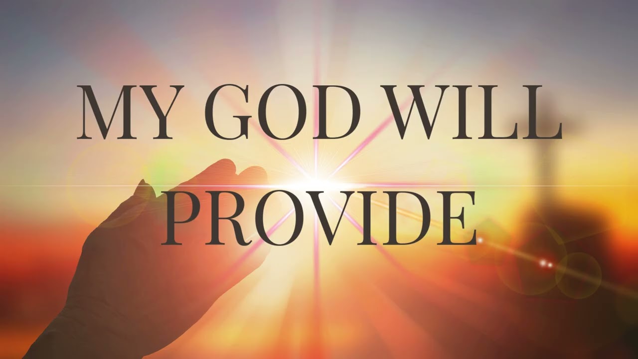 My God Will Provide | Powerful Gospel Worship Song