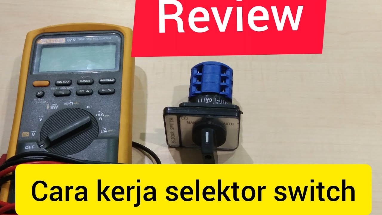 Review Cara kerja selektor switch