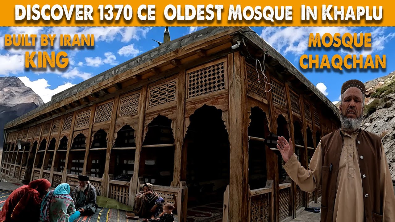 DISCOVER 1370 CE OLDEST MOSQUE CHAQCHAN  KHAPLU GILGIT BALTISTAN