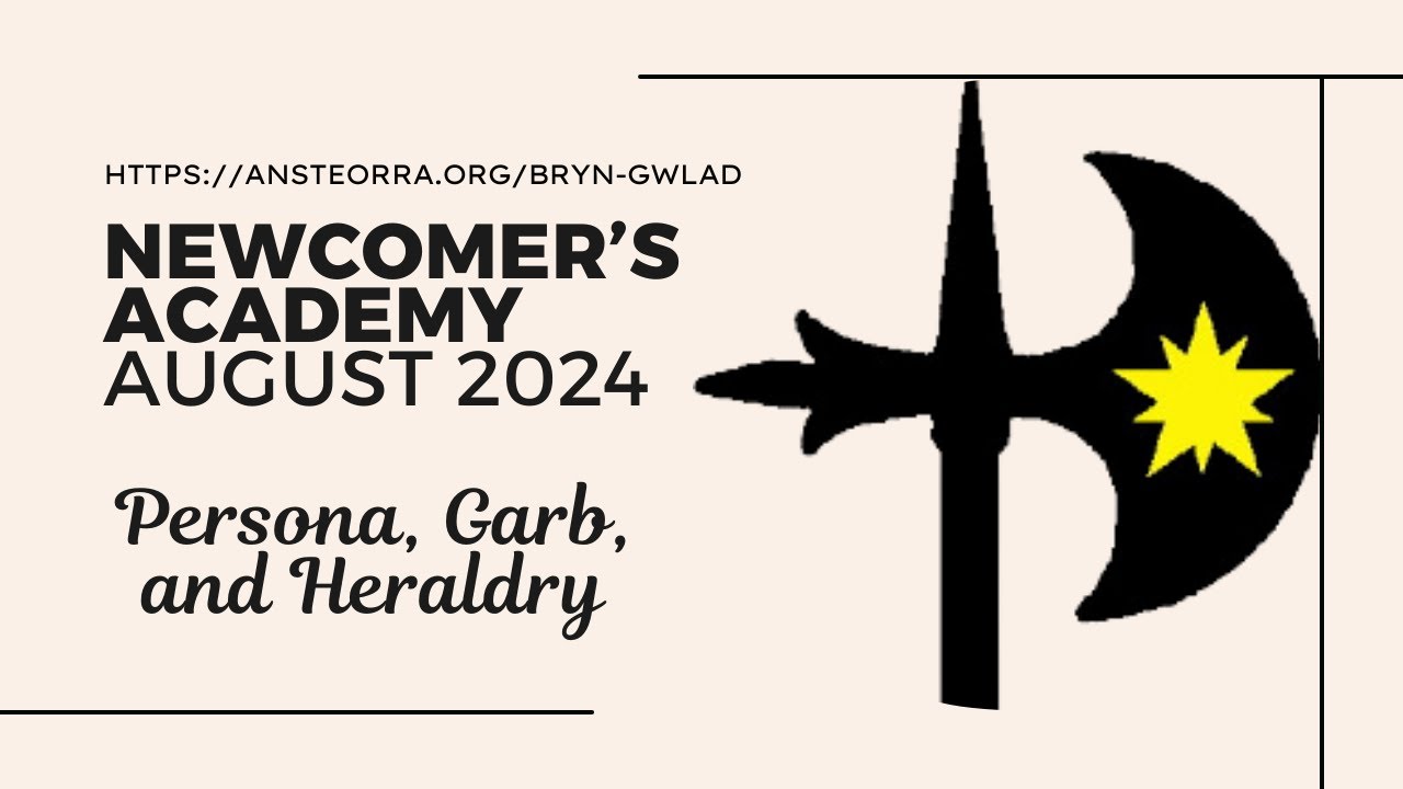 Persona, Heraldry, and Garb in the SCA - BG Newcomer's Academy Aug 2024