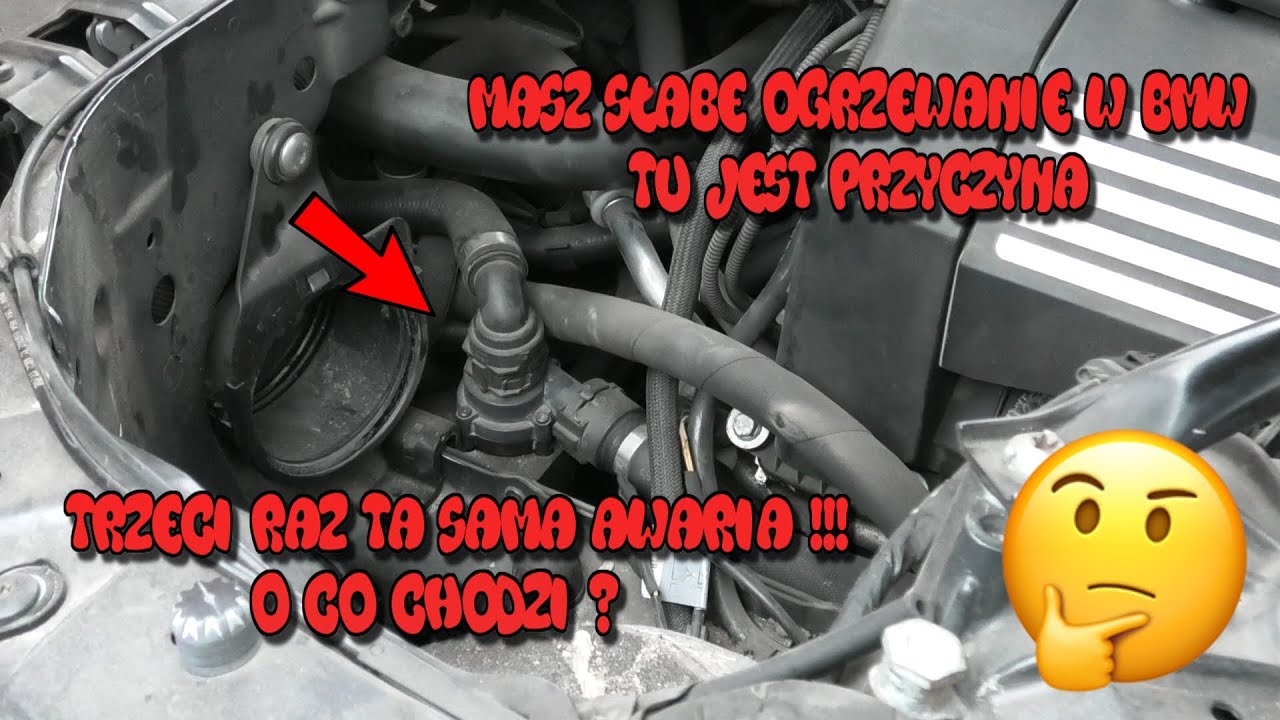Masz Słabe Ogrzewanie w Bmw Tu Jest Przyczyna ! Trzeci Raz Ta Sama Awaria ! O Co Chodzi ? Wazzup :)