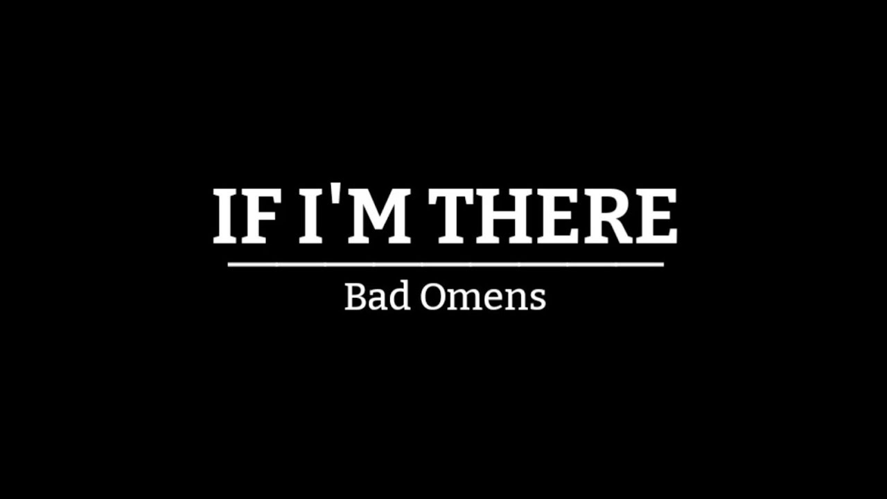 Bad Omens - If I'm There (letra en español e inglés) | TDR
