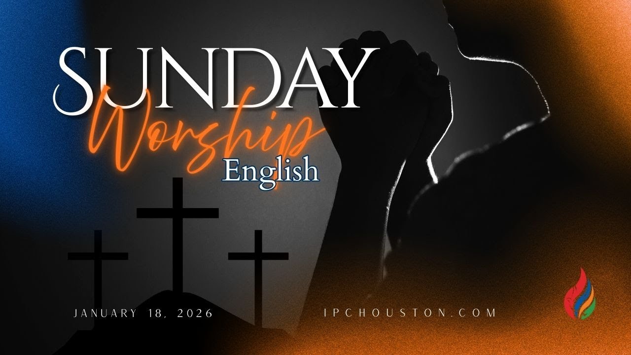 English Service - IPC Hebron Houston | Jan 18, 2026