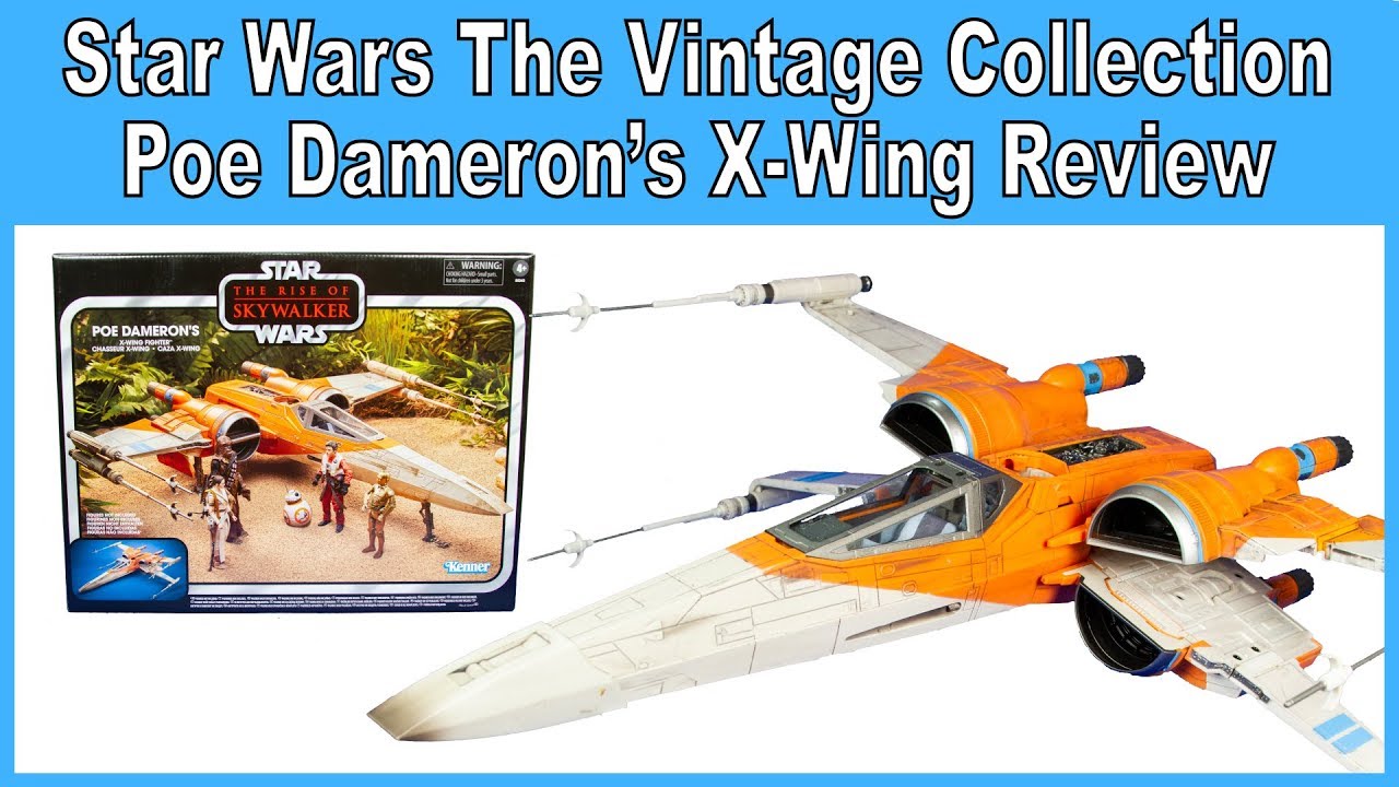 Star Wars The Vintage Collection Poe Dameron's X-Wing Fighter Review