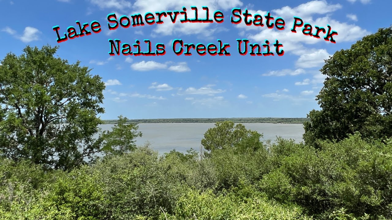 Lake Somerville State Park Nails Creek Unit Campsite #56 Review And Other Campsites