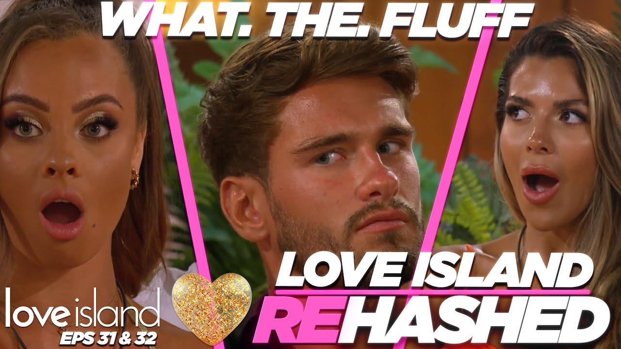 RECOUPLE - LOVE ISLAND UK - EPS 31 & 32 [REHASHED]