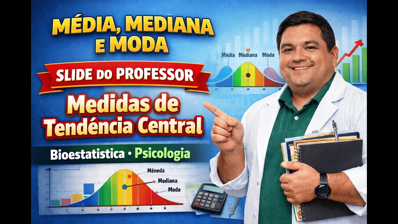 V04_Media, Mediana e Moda_MEDIDAS DE TENDENCIA CENTRAL_BIOESTATÍSTICA