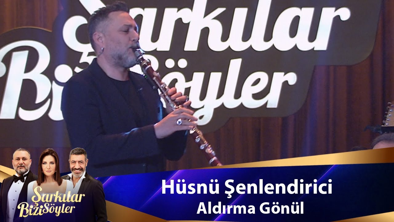 Hüsnü Şenlendirici - ALDIRMA GÖNÜL
