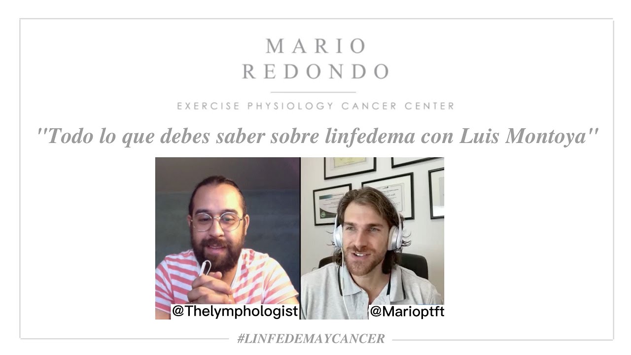 EPISODIO 1 LINFEDEMA Y CÁNCER DE MAMA CON LUIS MONTOYA