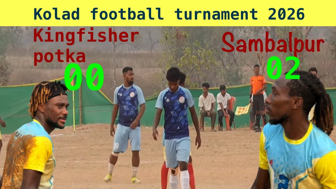 Kingfisher potka 00 🆚 Sambalpur fc 02 || Kolad football match 2026 . Jharkhand football tournament 