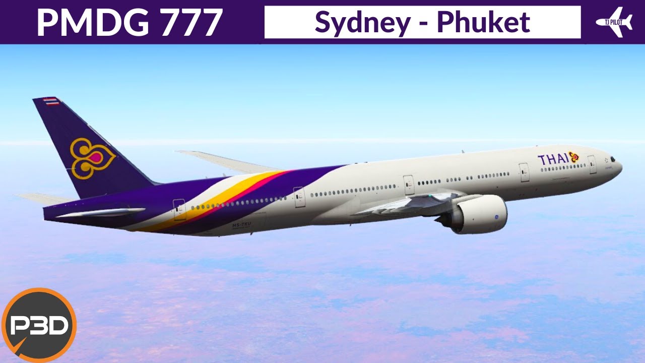 [P3D v5.3] PMDG 777-300ER Thai Airways | Sydney to Phuket | Full flight
