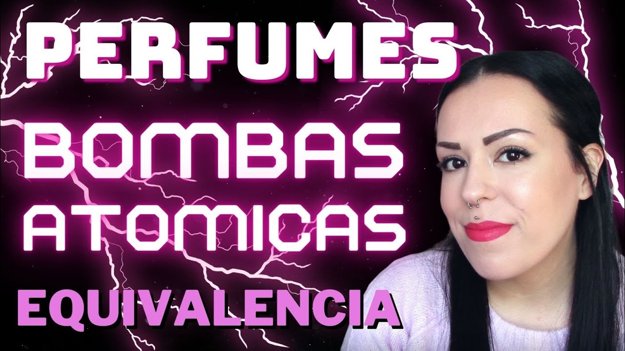 💣10 PERFUMES BOMBAS ATOMICAS🔥DE EQUIVALENCIA🔥