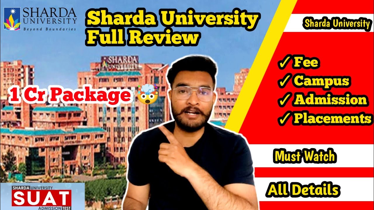 Sharda University Review & Campus | Placement Reality | Admissions | Fee | Eligibility all Details
