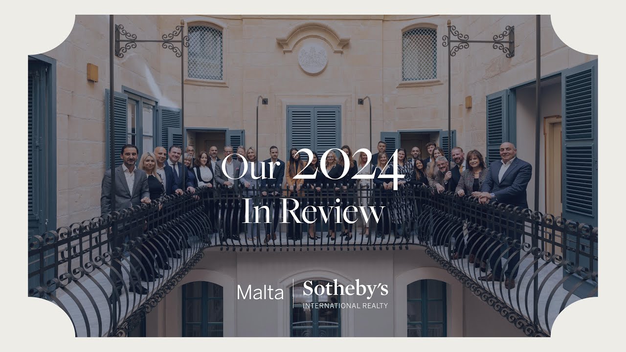 Malta Sotheby&rsquo;s International Realty │ Our 2024 In Review