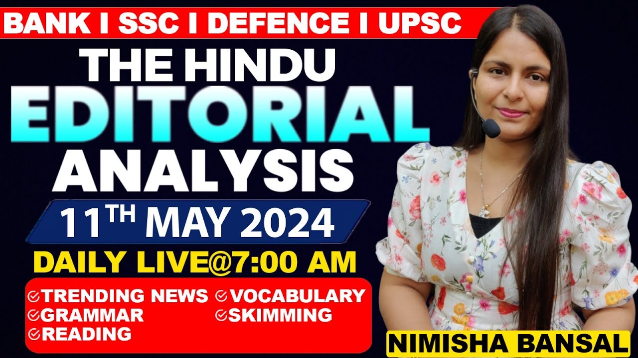 Editorial Analysis | 11th May ,2024 | Vocab, Grammar, Reading, Skimming | Nimisha Bansal
