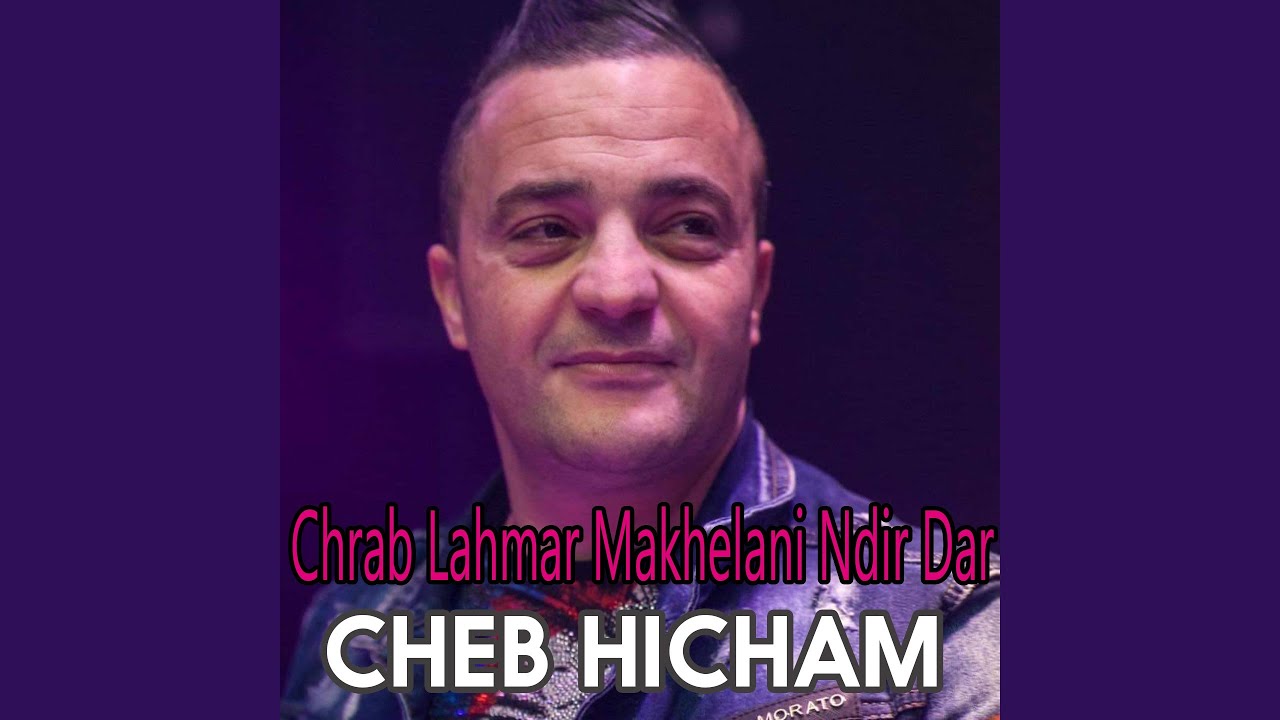 Chrab Lahmar Makhelani Ndir Dar