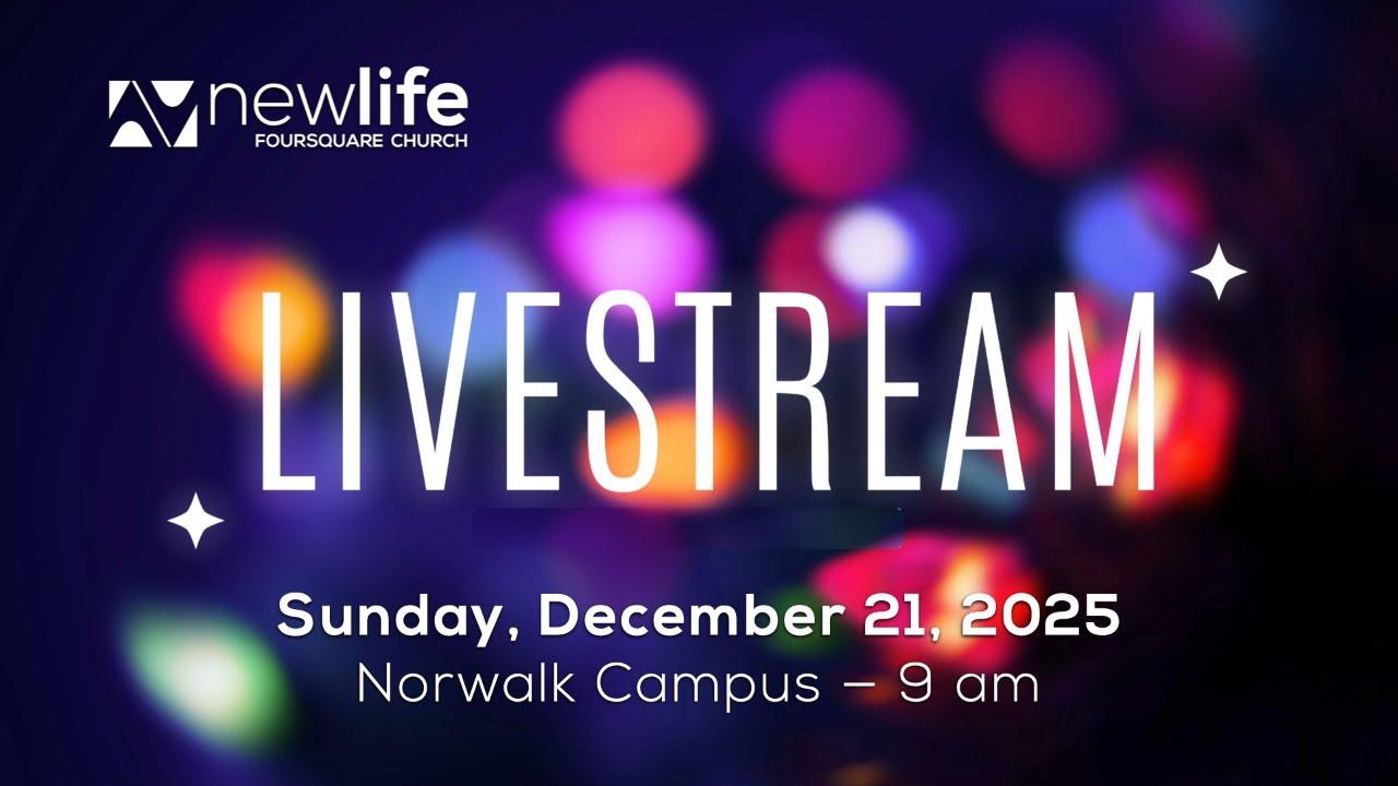 Sunday Service, December 21, 2025 at 9 am - New Life Norwalk LIVESTREAM