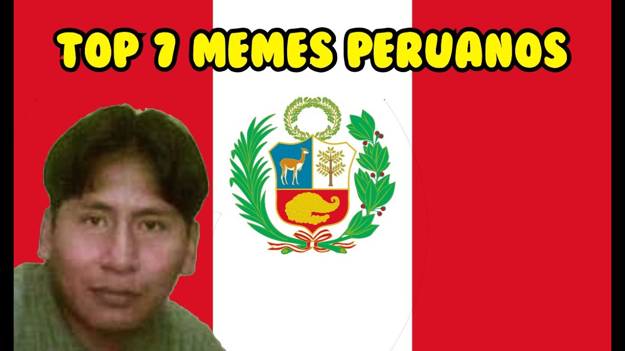 Top 7 Memes Peruanos: El Peru es un Desastre