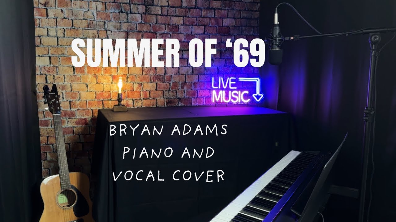 Summer of ’69 – Bryan Adams (Piano + Vocal Cover) | One Take, No Edits