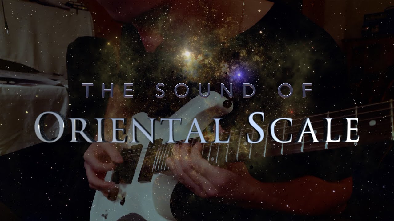 The Sound of the Oriental Scale