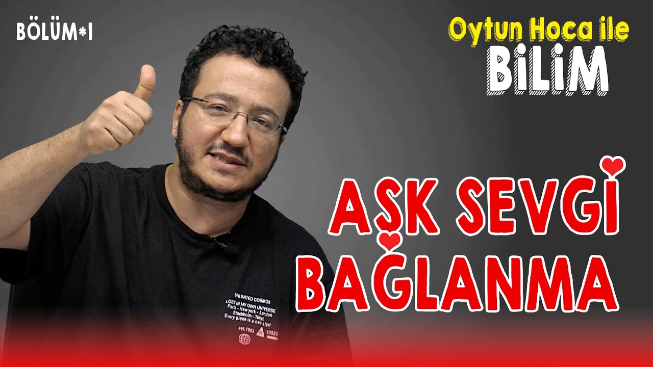 AŞK, SEVGİ VE BAĞLANMA - OYTUN ERBAŞ #B01