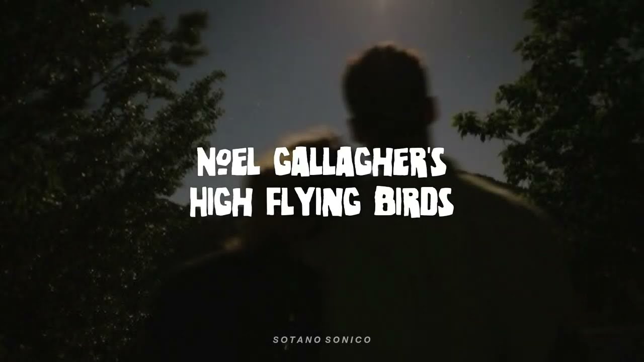 Noel Gallagher's High Flying Birds || If I Had A Gun... [Sub. Español]