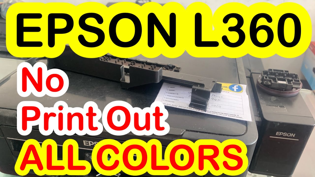 EPSON L360 | NO PRINT OUT | ALL COLORS HOW TO FIX