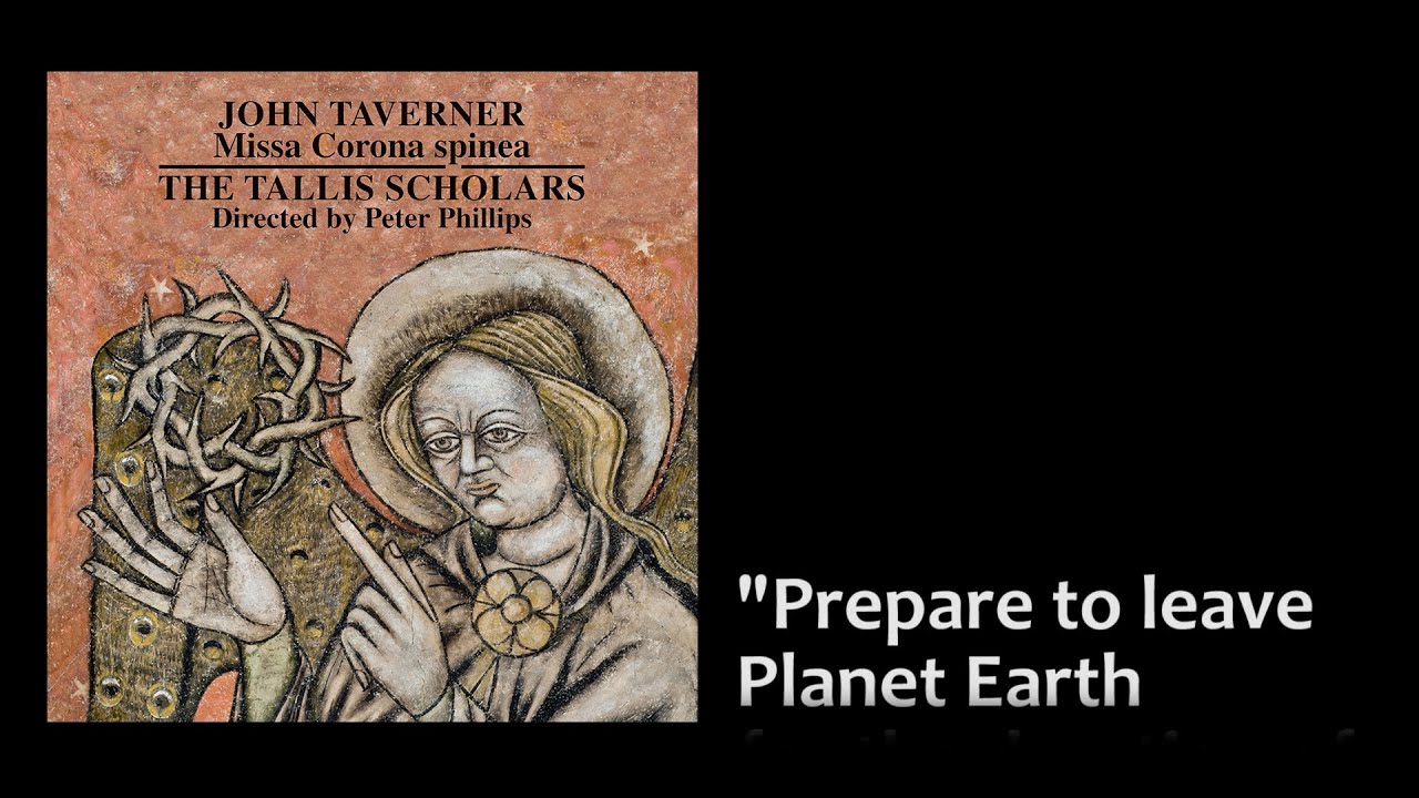 The Tallis Scholars sing John Taverner's Missa Corona spinea