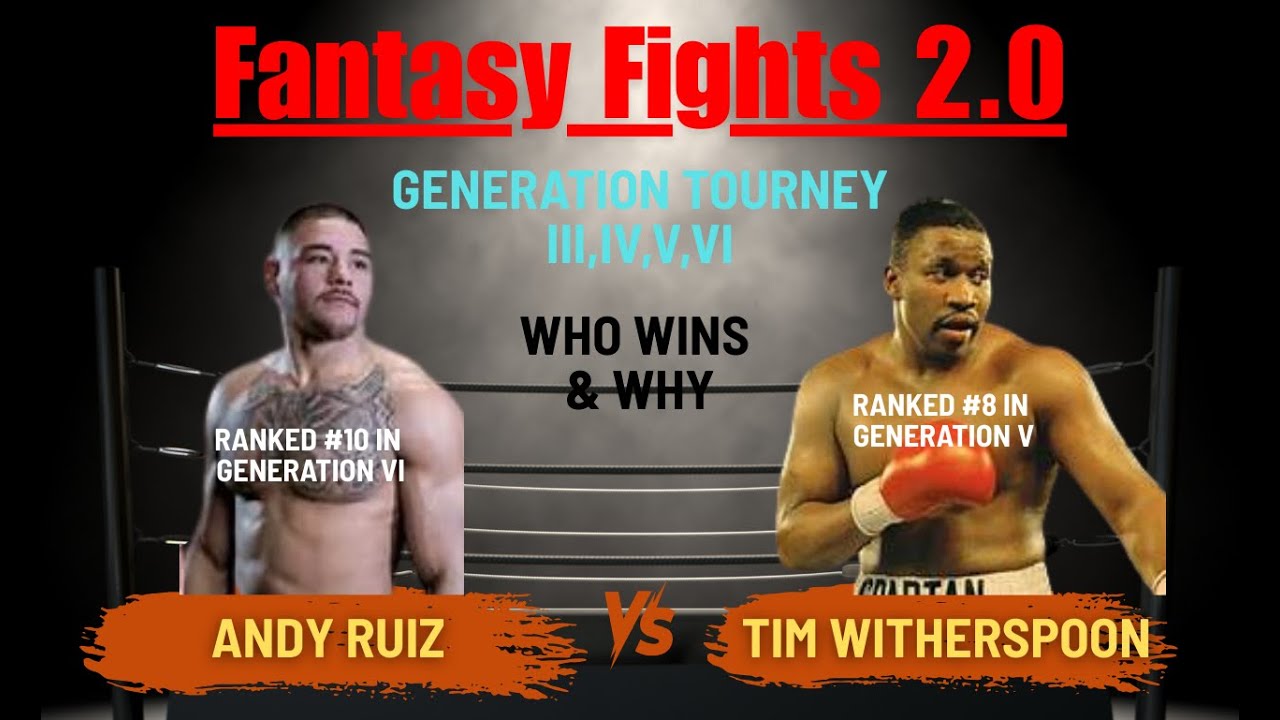 Турнир поколений: Тим Уизерспун против Энди Руиса | Fantasy Fights 2 0